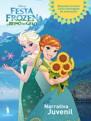 cover image of Festa Frozen--O Reino do Gelo--Narrativa Juvenil